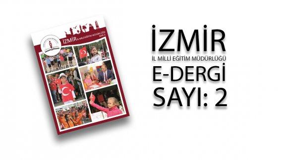İzmir İl Milli Eğitim Müdürlüğü E-Dergi 2. Sayısı Okuyucularıyla Buluşuyor