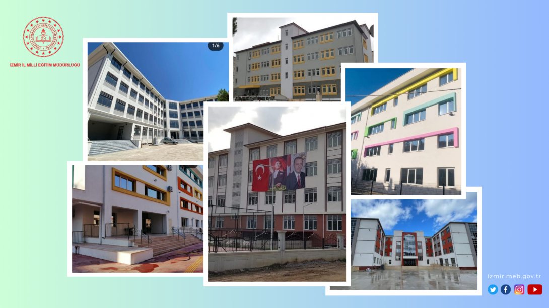 İzmir İl Milli Eğitim Müdürlüğü Öğrencilerin Güvenli, Modern ve İşlevsel Binalarda Eğitim Alması İçin Tüm İmkânlarını Seferber Etti