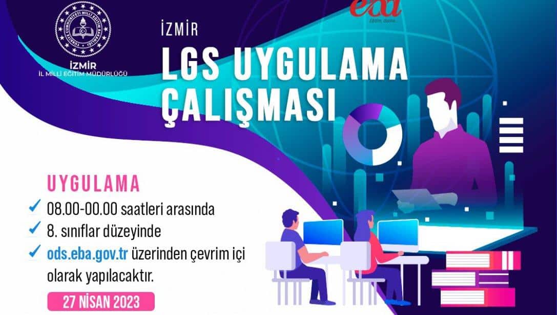 İzmir İl Milli Eğitim Müdürlüğünde öğrencilere yönelik LGS ve YKS Uygulama Çalışmalarını Sürdürüyor