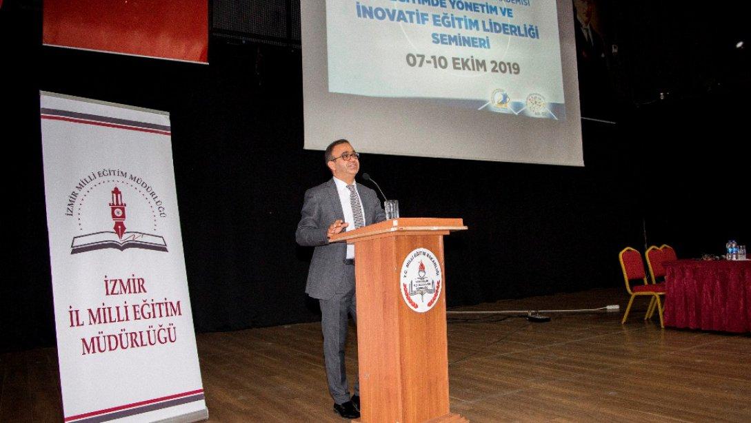 İzmir İl Milli Eğitim Müdürlüğü'nden Göreve Yeni Başlayan Eğitim Yöneticilerine Yönelik Seminer Çalışması