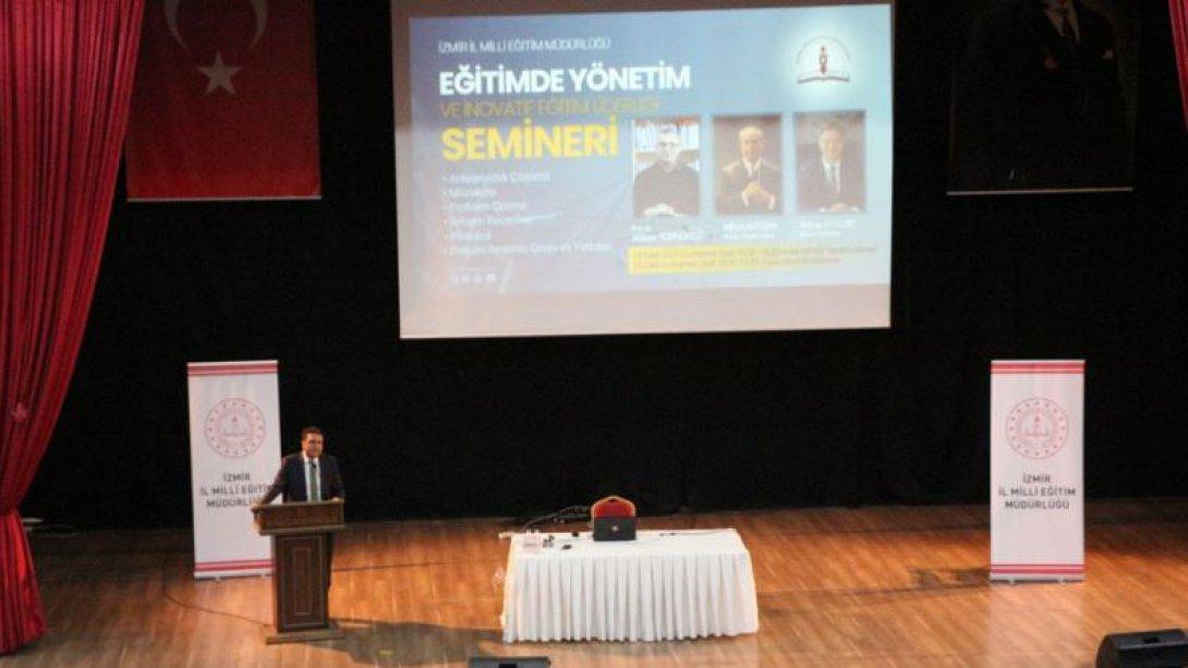 İzmir İl Milli Eğitim Müdürlüğünden Göreve Yeni Başlayan Eğitim Yöneticilerine Yönelik Seminer Çalışması