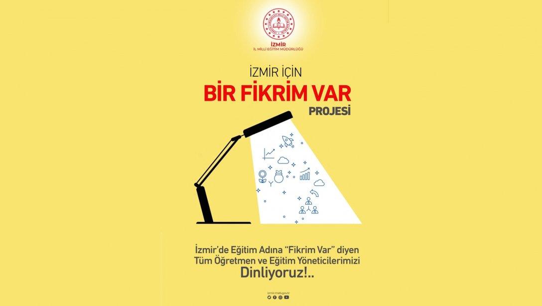 ''İzmir İçin Bir Fikrim Var'' Projesi