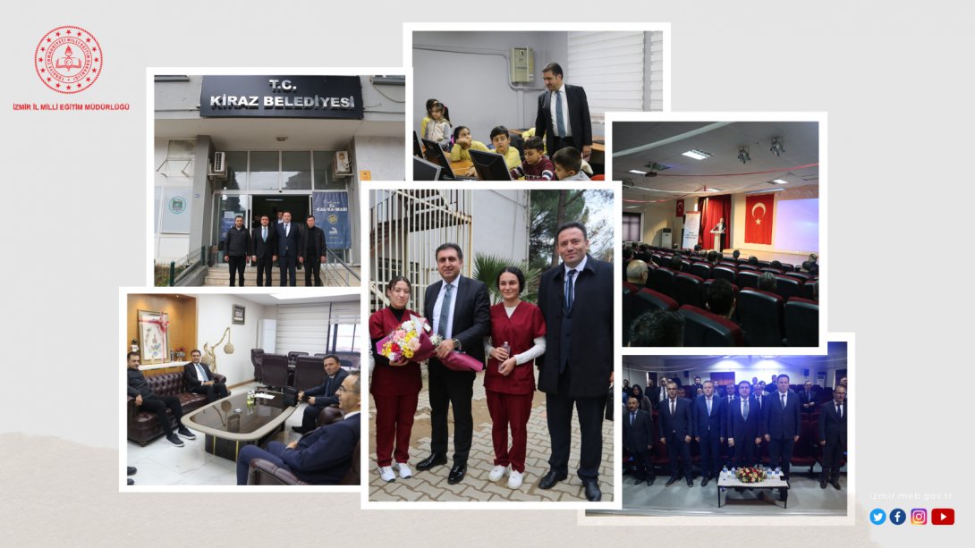 İzmir İl Milli Eğitim Müdürü Dr. Murat Mücahit Yentür, Kiraz'da Bir Dizi Ziyaret Gerçekleştirdi