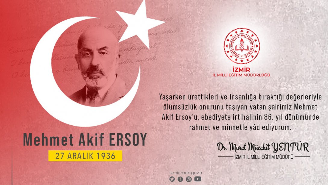 İl Milli Eğitim Müdürümüz Dr. Murat Mücahit Yentür, Vatan Şairi Mehmet Akif Ersoy'un Vefatının 86. Yıl Dönümü Münasebetiyle Mesaj Yayınladı