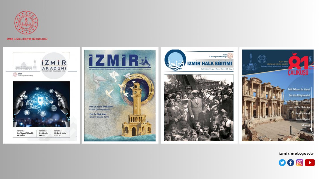 İzmir İl Milli Eğitim Müdürlüğü Yayımladığı Dergilerle Eğitim, Edebiyat ve Sanat'a Katkı Sağlamaya Devam Ediyor