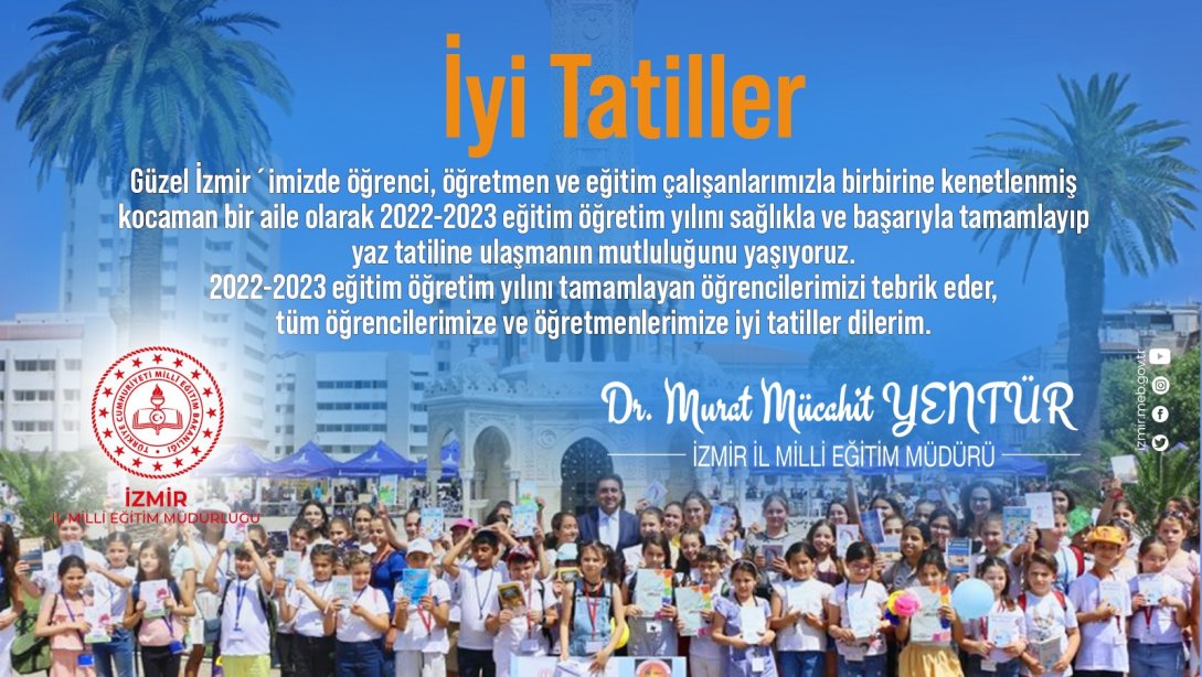 İl Milli Eğitim Müdürümüz Dr. Murat Mücahit Yentür, 2022-2023 eğitim öğretim yılının sona ermesi dolayısıyla bir mesaj yayımladı.