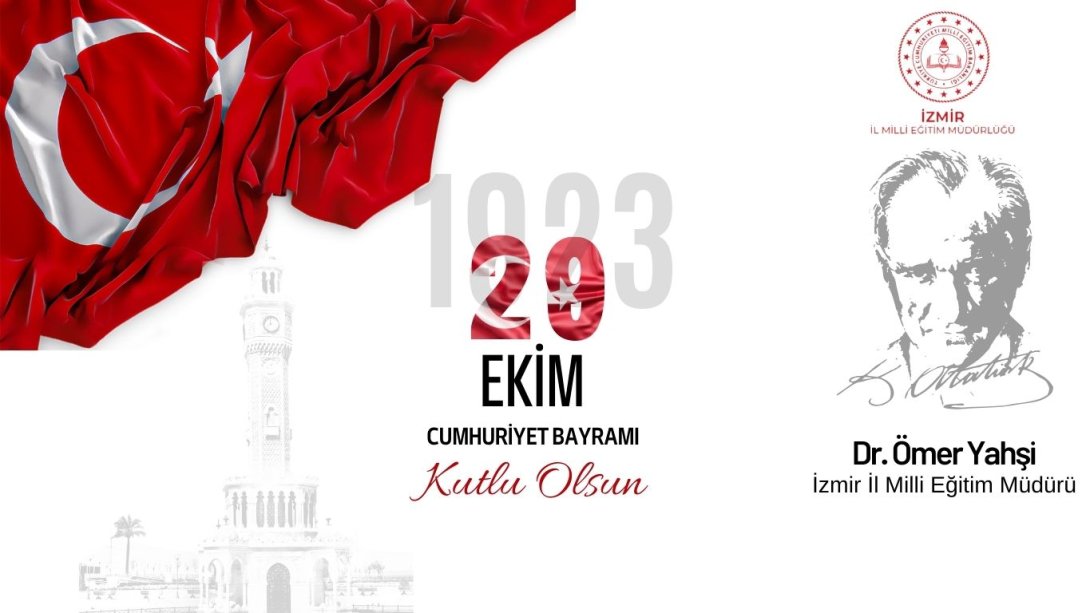 İl Milli Eğitim Müdürü Dr. Ömer Yahşi'nin 29 Ekim Cumhuriyet Bayramı Mesajı