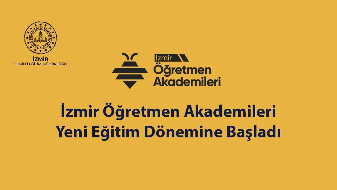 İzmir Öğretmen Akademileri Yeni Eğitim Dönemine Başladı