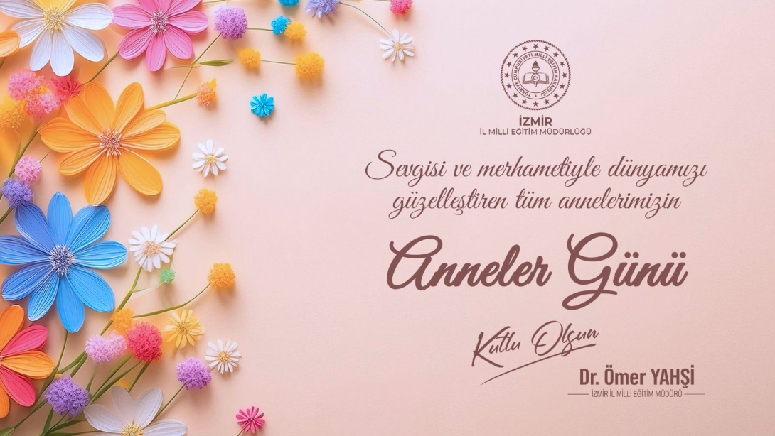 İl Milli Eğitim Müdürü Dr. Ömer Yahşi'nin Anneler Günü Mesajı